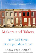 Makers and Takers: How Wall Street Destroyed Main Street - Paperback