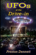 UFOs at the Drive-In: 100 True Cases of Close Encounters at Drive-In Theaters - Paperback