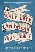 Only Love Can Break Your Heart - Paperback