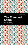 The Trimmed Lamp and Other Stories of the Four Million - Hardcover