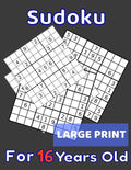 Sudoku For 16 Years Old Large Print: 80 Sudoku Puzzles Medium and Hard for Kids Age 16 With Solutions In The End. Cool Gift Idea For Birthday, Anniver - Paperback