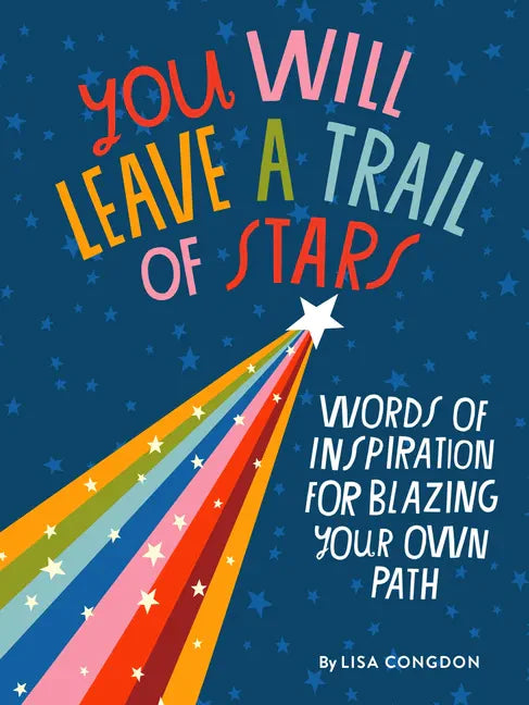 You Will Leave a Trail of Stars: Words of Inspiration for Blazing Your Own Path - Hardcover