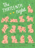 The Thirteenth Piglet: A Picture Book - Hardcover