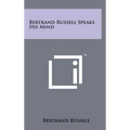 Bertrand Russell Speaks His Mind - Hardcover