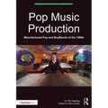 Pop Music Production: Manufactured Pop and BoyBands of the 1990s - Paperback