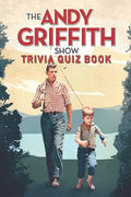The Andy Griffith Show: Trivia Quiz Book - Paperback