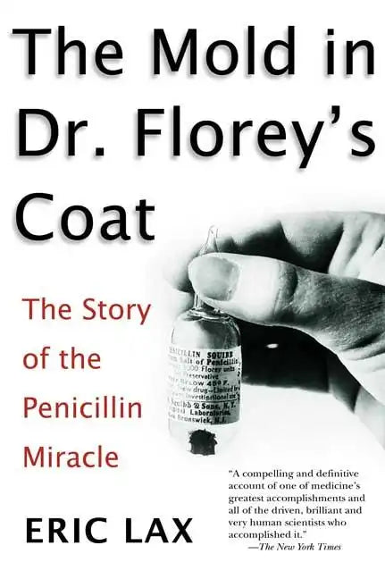 The Mold in Dr. Florey's Coat: The Story of the Penicillin Miracle - Paperback