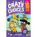 Crazy Choices for 10 Year Olds: Mad decisions and tricky trivia in a book you can play! - Paperback