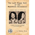 The Last Hippy Poet of the Woodstock Generation: a psychedelic memoir and narrative verse - Paperback