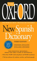 The Oxford New Spanish Dictionary: Third Edition - Paperback