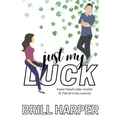 Just My Luck - Paperback