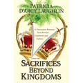 Sacrifices Beyond Kingdoms: A Provocative Romance Torn Between Continents and Cultures - Paperback