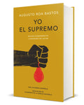 Yo El Supremo (Edición Conmemorativa de la Rae Y La Asale) / I the Supreme. Commemorative Edition - Hardcover