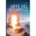 El arte del desapego: aceptar la incertidumbre y vivir una vida plena - Paperback