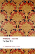 The Warden: And the Two Heroines of Plumplington - Paperback