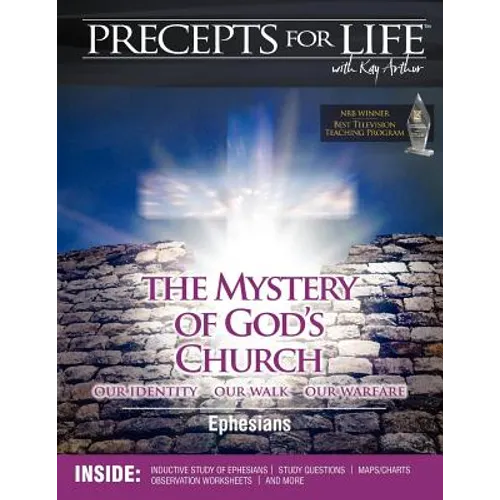 Precepts for Life Study Companion: The Mystery of God's Church -- Our Identity, Our Walk, Our Warfare (Ephesians) - Paperback