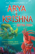 The Adventures of Arya and Krishna Betta Fish - Paperback