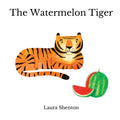 The Watermelon Tiger - Paperback