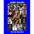 Audie Murphy Movie Stories - Paperback