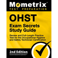 Ohst Exam Secrets Study Guide - Review and Full-Length Practice Test for the Occupational Hygiene and Safety Technician Certification: [2nd Edition] - Paperback
