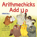 Arithmechicks Add Up: A Math Story - Hardcover