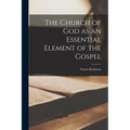 The Church of God as an Essential Element of the Gospel - Paperback