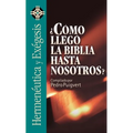 Como Llego la Biblia Hasta Nosotros? = As the Bible Came to Us? = As the Bible Came to Us? - Paperback