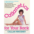 Callanetics For Your Back - Hardcover