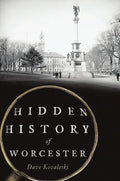 Hidden History of Worcester - Paperback