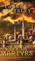 City of Martyrs: A City of Assassins Urban Fantasy Novella - Hardcover