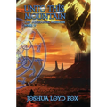 Unto This Mountain: Book V of The ArchAngel Missions - Hardcover