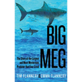 Big Meg: The Story of the Largest and Most Mysterious Predator That Ever Lived - Hardcover