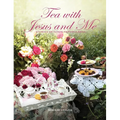 Tea with Jesus and Me: Stories of God's Faithfulness - Hardcover