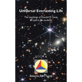 Universal Everlasting Life: The Teachings of Donald M. Toney as Told to His Students - Hardcover