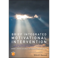 Brief Integrated Motivational Intervention: A Treatment Manual for Co-Occuring Mental Health and Substance Use Problems - Paperback