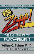 Zapp! the Lightning of Empowerment: How to Improve Quality, Productivity, and Employee Satisfaction - Paperback