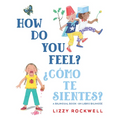 How Do You Feel?/?C?mo Te Sientes? - Board Book