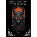 A Boy and his 3-Tailed Fox - Paperback