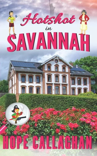 Hotshot in Savannah: A Made in Savannah Cozy Mystery Novel - Paperback