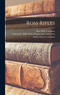 Ross Rifles - Hardcover
