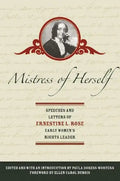Mistress of Herself: Speeches and Letters of Ernestine L. Rose, Early Women's Rights Leader - Paperback