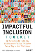 Impactful Inclusion Toolkit: 52 Activities to Help You Learn and Practice Inclusion Every Day in the Workplace - Paperback