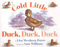 Cold Little Duck, Duck, Duck: A Springtime Book for Kids - Hardcover