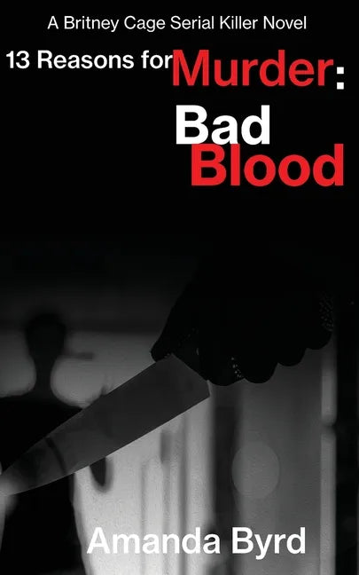 13 Reasons for Murder Bad Blood: A Britney Cage Serial Killer Novel (13 Reasons for Murder #5) - Paperback