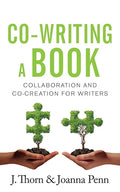 Co-writing a Book: Collaboration and Co-creation for Authors - Paperback