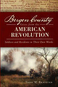 Bergen County Voices from the American Revolution:: Soldiers and Residents in Their Own Words - Paperback