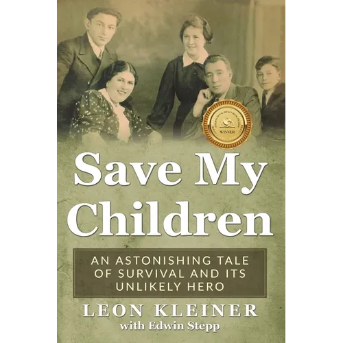Save my Children: An Astonishing Tale of Survival and its Unlikely Hero - Paperback