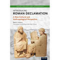 Introducing Roman Declamation: A New Cultural and Anthropological Perspective - Hardcover