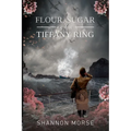 Flour, Sugar and a Tiffany Ring - Paperback