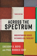 Across the Spectrum: Understanding Issues in Evangelical Theology - Paperback